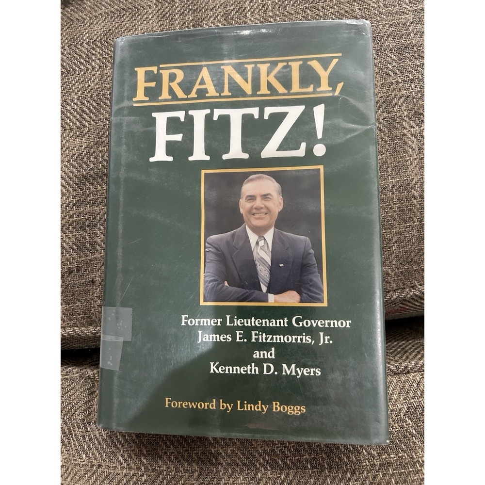 Frankly Fitz Former Lieutenant Govenor Louisiana by Ken Myers & James Fitzmorris